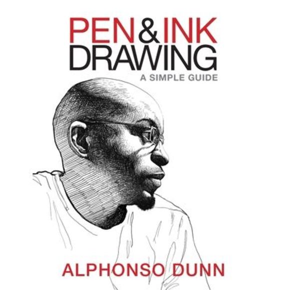 Pen and Ink Drawing: A Simple Guide -- Alphonso Dunn - Picture 1 of 1